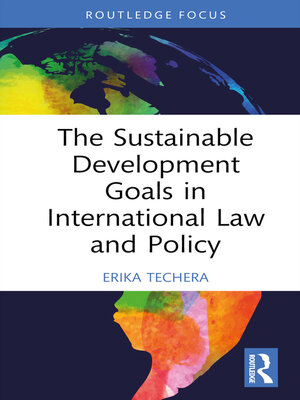 cover image of The Sustainable Development Goals in International Law and Policy